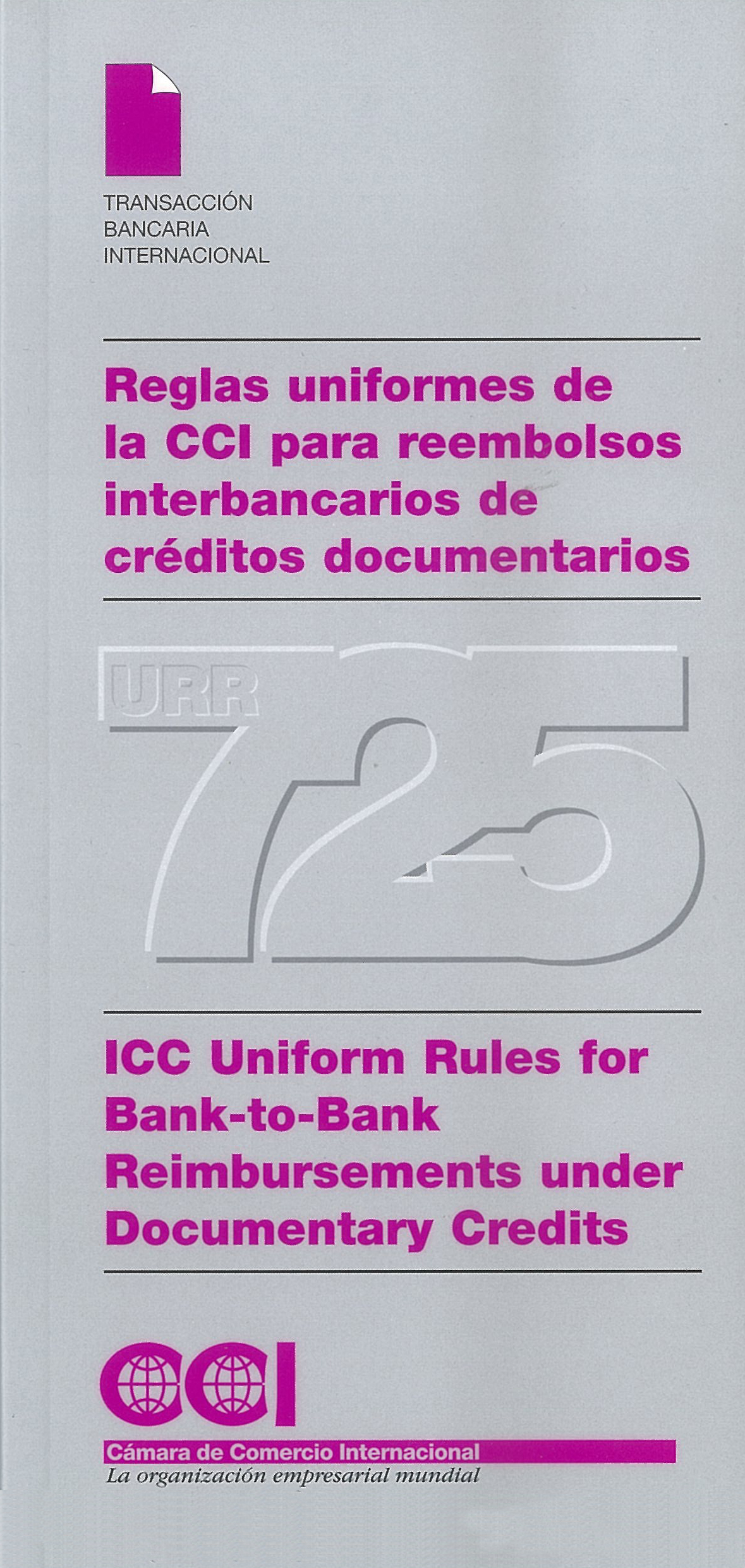 Reglas uniformes de la ICC para reembolsos interbancarios de créditos documentarios (2008) Pub.725ES FUERA STOCK