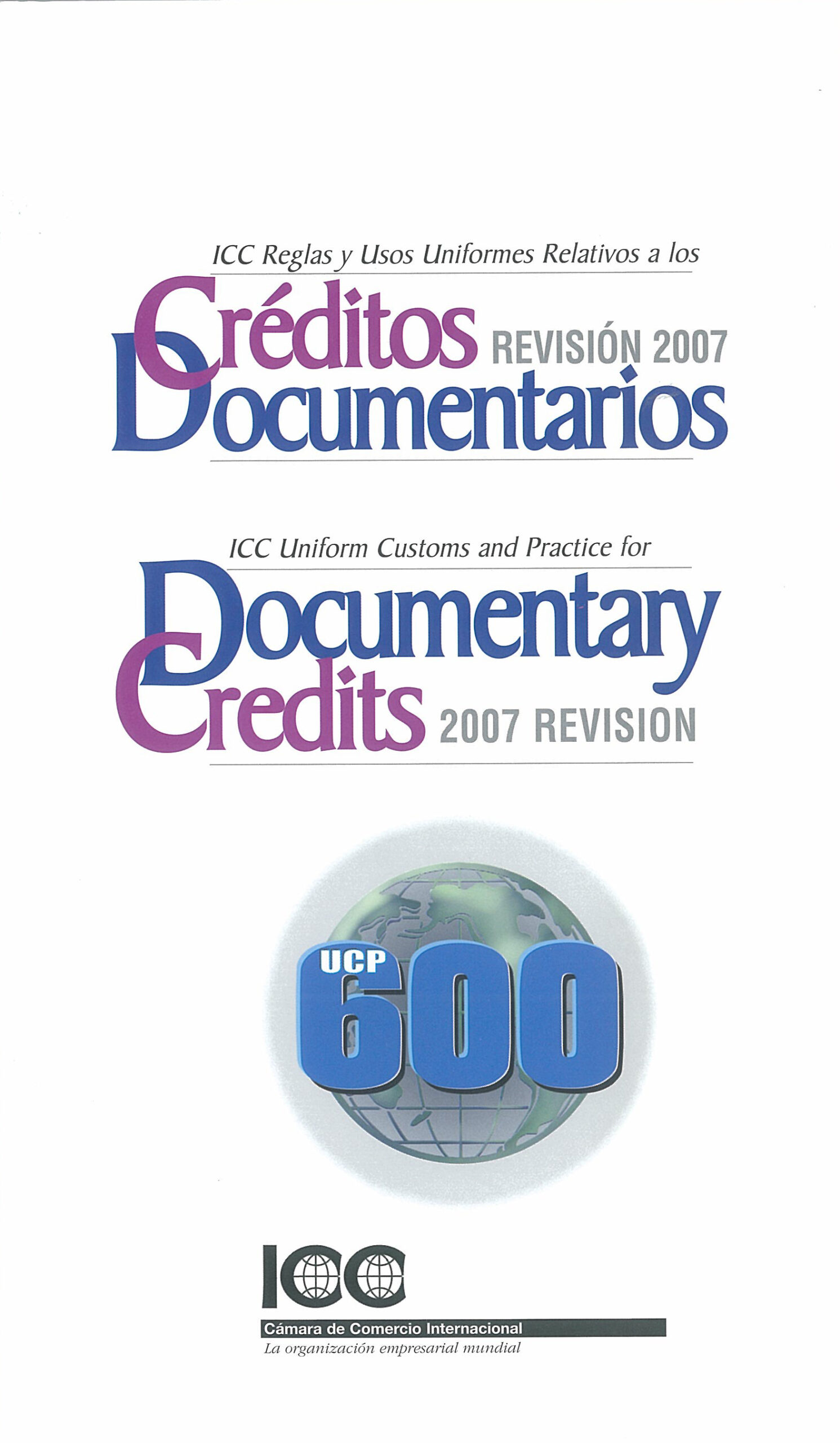 Reglas Uniformes de la ICC para los Créditos Documentarios Revisión 2007 Pub.600ES