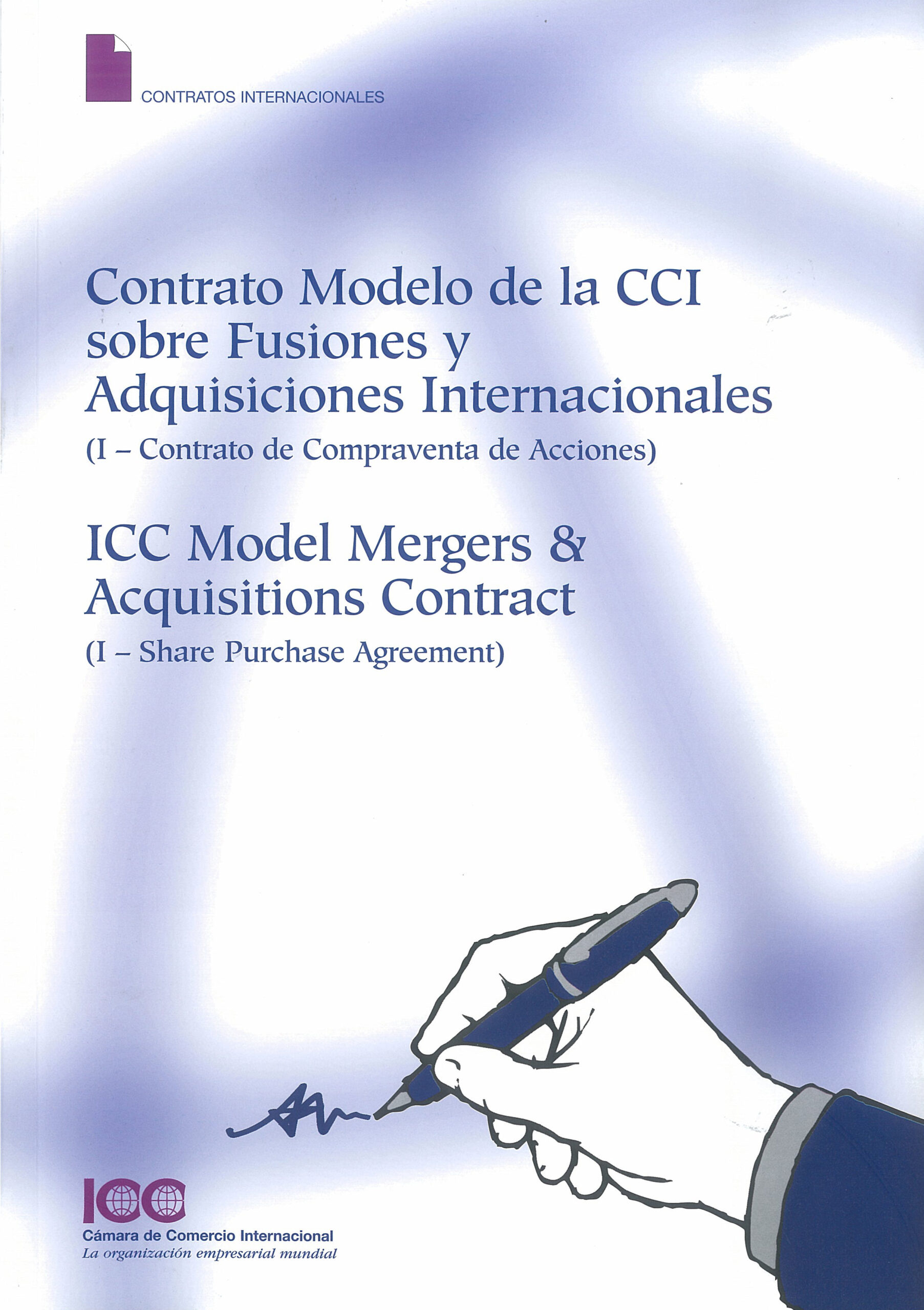 ﻿Contrato Modelo de la ICC de Contrato sobre Fusiones y Adquisiciones Internacionales (2004) Pub.656ES